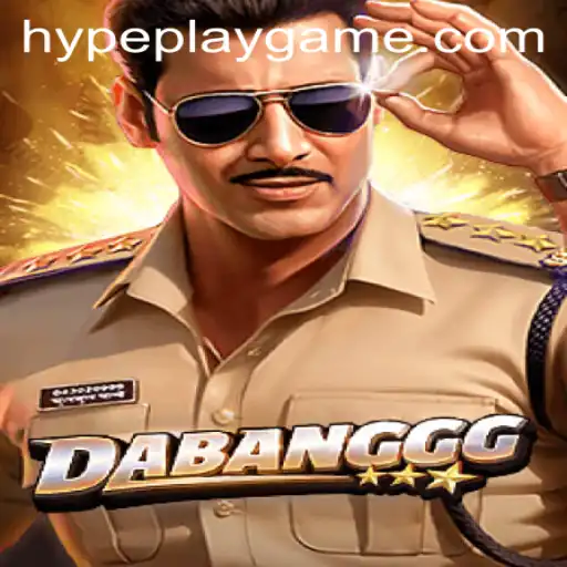 DABANGGG: The Ultimate HypePlay Experience